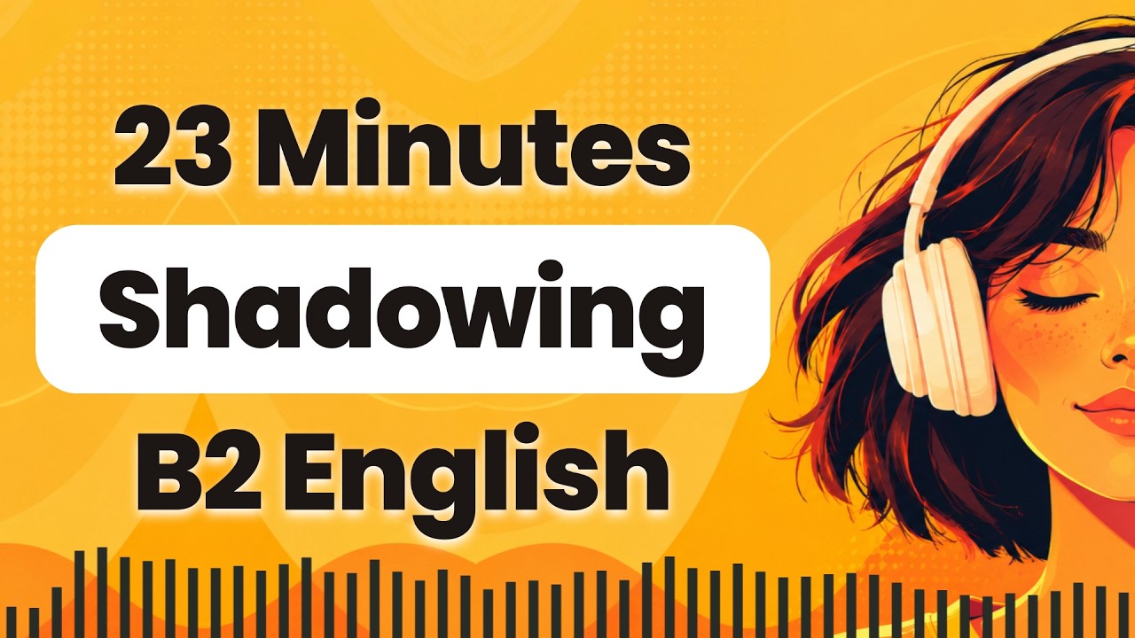 Practice Shadowing: Improve Your English Listening by Shadowing B2 ...