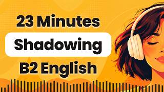 Improve Your English Listening by Shadowing B2 English Conversation | Repeat After Me