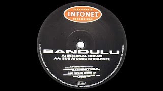 Bandulu - Sub Atomic Shrapnel