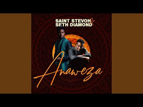 Anaweza (feat. Seth Diamond)