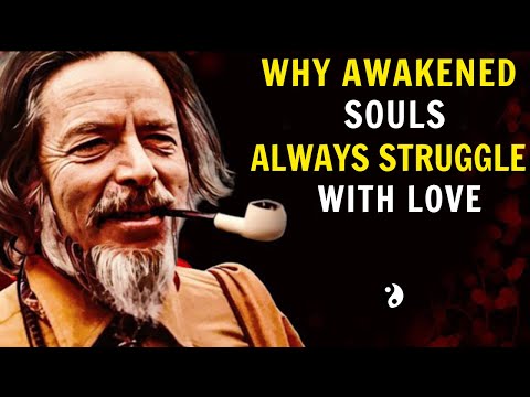 Why AWAKENED Souls CAN'T FIND LOVE | Alan Watts