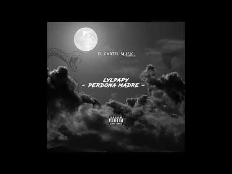 Lyl papy - Perdona madre