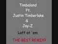 Timbaland Ft Justin Timberlake & Jay-Z - Laff at ...