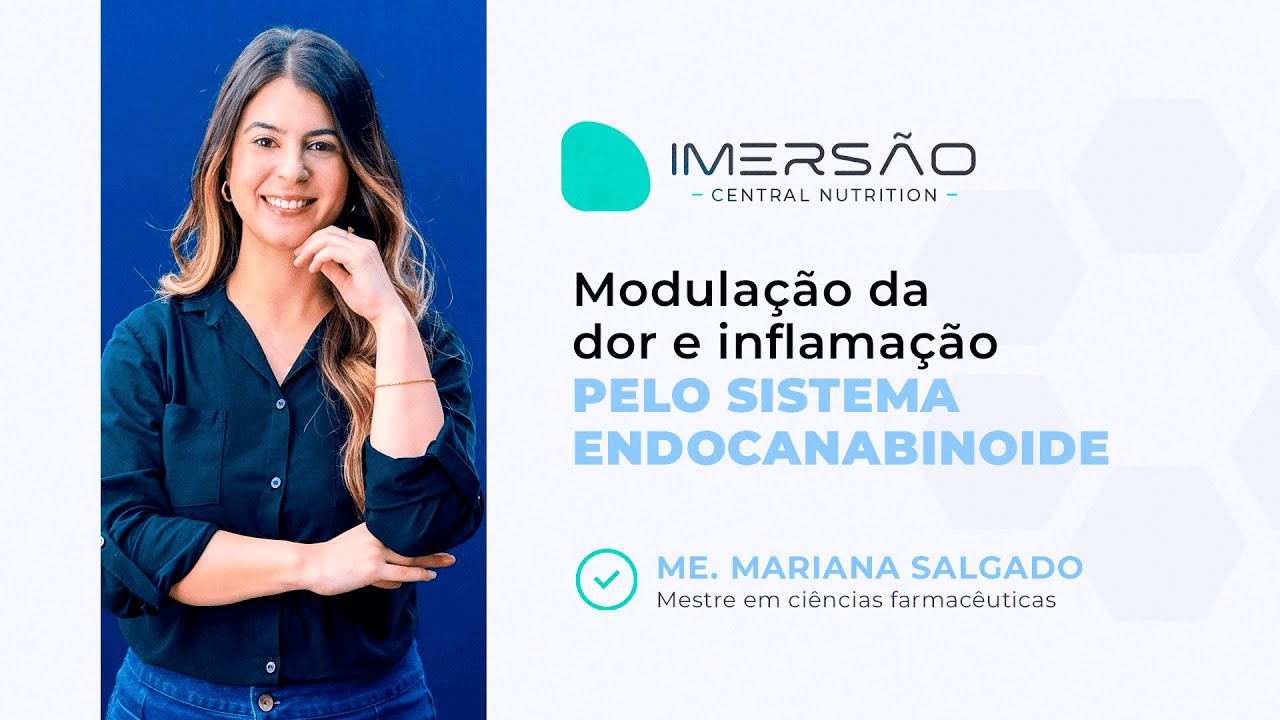 Modulação da Dor e Inflamação pelo sistema Endocanabinoide | Me. Mariana Salgado