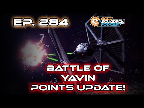 Ep, 284 Battle of Yavin Points Update