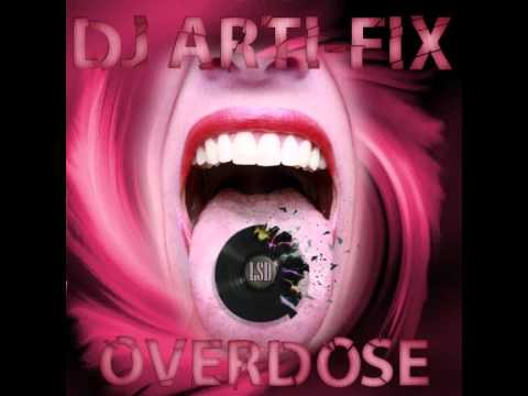 Dj Arti Fix-Overdose