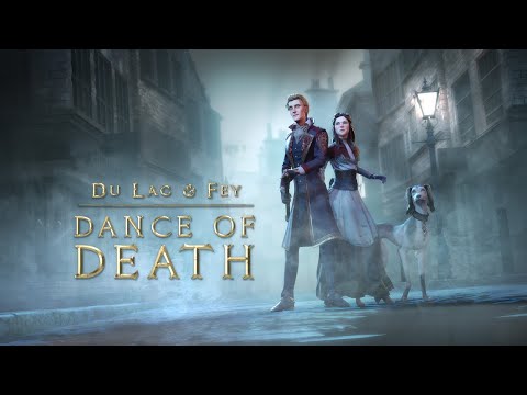 Dance of Death: Du Lac & Fey - Launch Trailer thumbnail