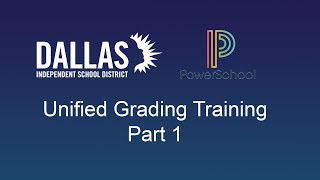 PowerSchool - Unified Grading Training Part 1 of 6