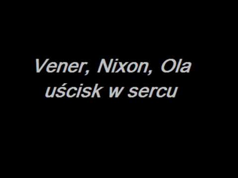 Vener, Nixon, Ola -uścisk w sercu