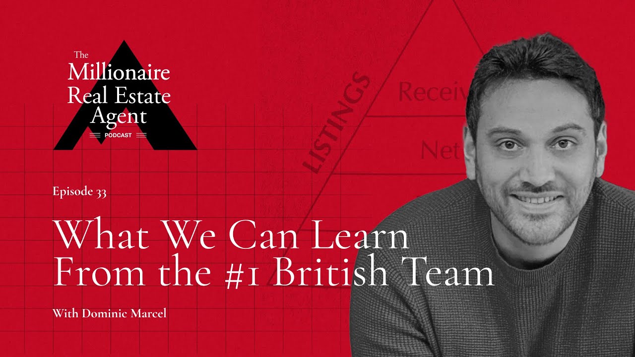 What We Can Learn From the #1 British Team With Dominic Marcel | The MREA Podcast (EP.33)