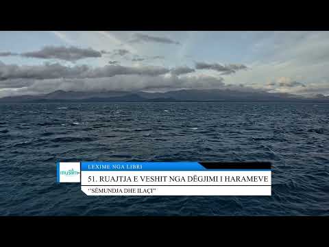 51. Ruajtja e veshit nga dëgjimi i harameve - Lexime nga libri: ''Sëmundja dhe ilaçi''