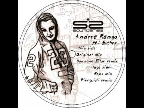 Andrea Rango - Hi Ether (Someone Else remix)