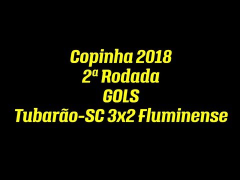 Gols de Tubarão-SC 3x2 Fluminense - Copinha 2018