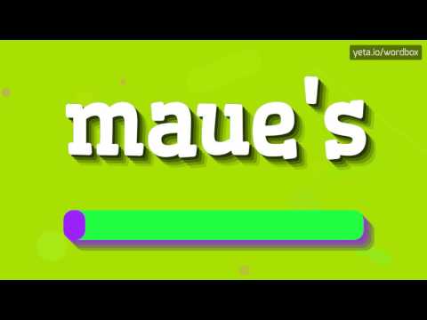 MAUE'S - HOW TO PRONOUNCE IT!?
