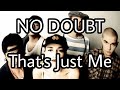 NO DOUBT - That's Just Me (Lyric Video)