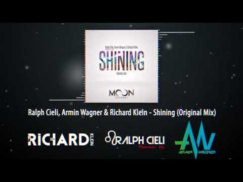 Ralph Cieli Armin Wagner & Richard Klein - Shining (Original Mix) OUT NOW