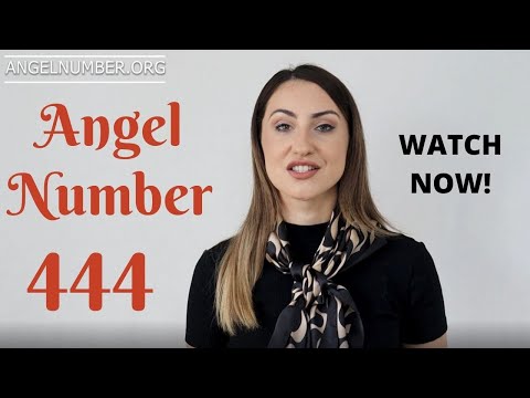444 ANGEL NUMBER - Watch Now!