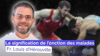 L'huile des lutteurs - Frère Louis d'Hérouville