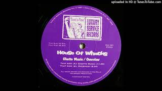 House Of Whacks - Ghetto Music