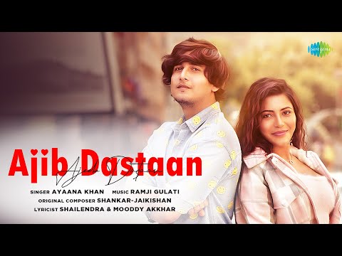 Ajib Dastaan Lyrics In Hindi - Ayaana Khan