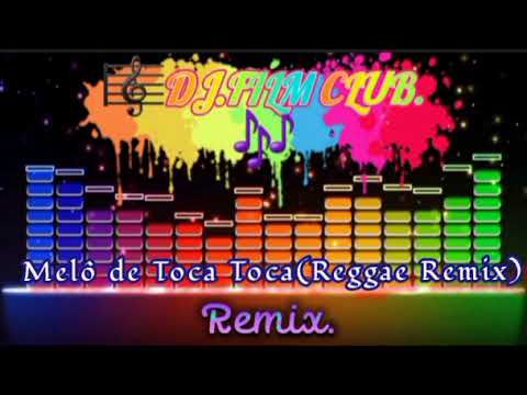 Melô de Toca Toca (Reggae Remix)- 🔊HQ.SoundSystem tuning (Tune:Treble /Mids/Bass)Stereo.