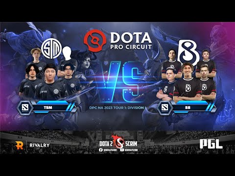 TSM vs B8 - DPC NA 2023 Tour 1: Division I - Game Highlights - BO3