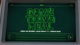 Armin Van Buuren & Avian Grays Ft Jordan Shaw - Something Real video