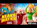 Heavy Matka New Haryanvi Dj Viral Song 2025 Raj Mawer Komal C Mannu Pahari Bharti Choudhary