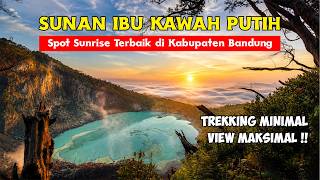 Download lagu SUNAN IBU KAWAH PUTIH | Perjalanan Menikmati Sunrise Terbaik di Ciwidey, Kabupaten Bandung mp3