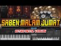 Saben Malam Jum At Gothic Metal Version