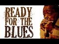 Ready For The Blues - 22 Vintage Blues Tracks ...