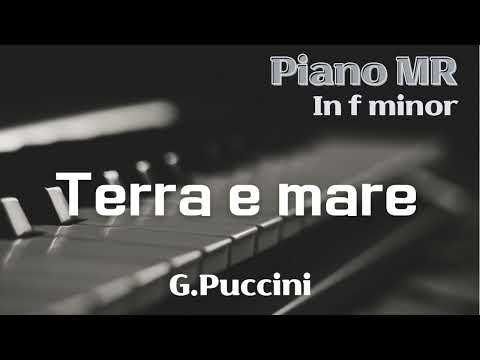 [H] Terra e mare (G. Puccini) in f / Piano Accompaniment, MR, 연습음원, 피아노반주