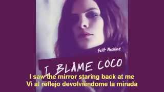 Self Machine - I Blame Coco subtitulos en español