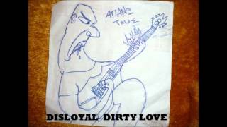 Disloyal - Dirty Love (Motorhead cover)