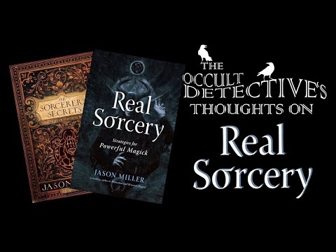 My Thoughts on Real Sorcery by Jason Miller