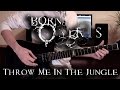 Born of Osiris - Throw Me In The Jungle (Guitar ...