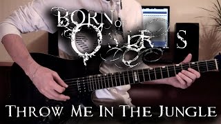 Born of Osiris - Throw Me In The Jungle (Guitar Cover)