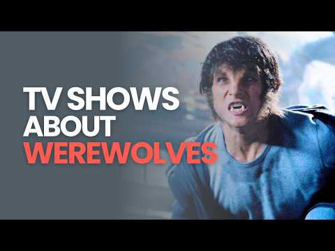 Top 10 TV Shows About Werewolves