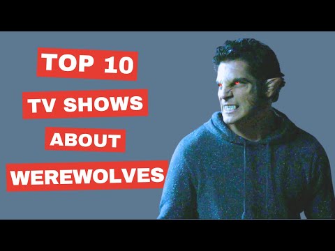 Top 10 TV Shows About Werewolves