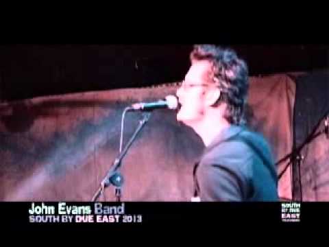 JOHN EVANS BAND - Live @SOUTH BY DUE EAST 2013 (Live Music - Country/Americana/Rock)