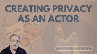 🎭 Mastering Privacy in Acting | The Private Moment Exercise for Authen