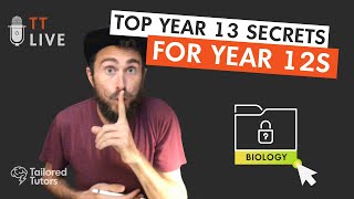 Biology - Year 13 Secrets for Year 12s