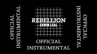 Edwin Leal - Rebellion (Official Instrumental)
