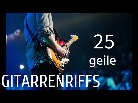 TOP 25 Geile Gitarrenriffs und wie man sie Richtig spielt
