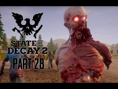 State of Decay 2 Gameplay Walkthrough Part 28 - LOOKING FOR TROUBLE! (Lets Play Commentary)