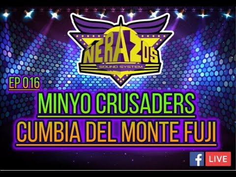 Cumbia del Monte Fuji - Minyo Crusaders // Ep. 016