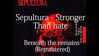 Sepultura - Stronger than hate (1997 Remastered)