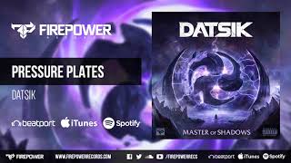 Datsik - Pressure Plates