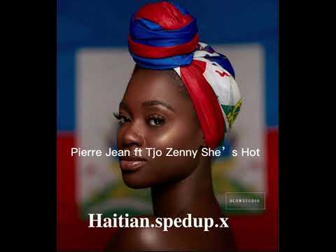 Pirerre Jean ft Tjo Zenny- She’s Hot (spedup)