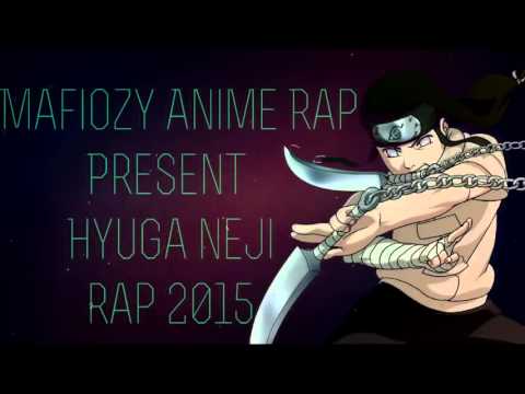 Mafiozy Anime Rap Hyuga NeJI Rap 2015